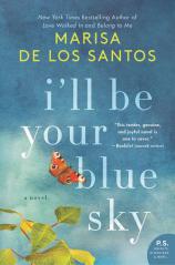 I'll Be Your Blue Sky by Marisa de los Santos | Book Club ...